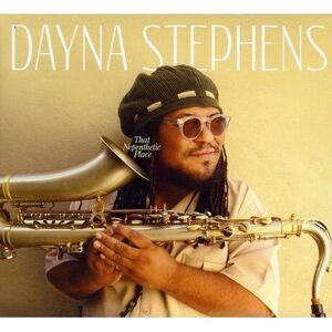 Dayna Stephens - That Nepenthetic Place  CD